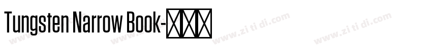 Tungsten Narrow Book字体转换